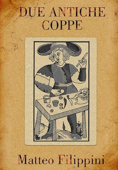 Matteo Filippini - Due Antiche Coppe