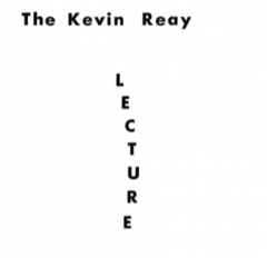 Kevin Reay - The Kevin Reay Lecture (PDF Download)