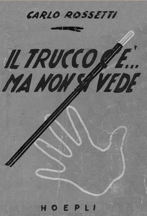 Carlo Rossetti - Il Trucco C'e Ma Non Si Vede
