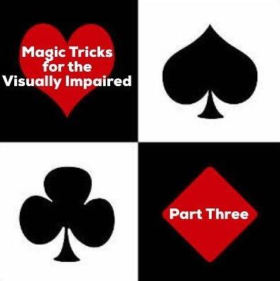 Dave Arch - Magic Tricks For The Visually Impaired Part 3