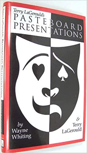 Terry LaGerould - Pasteboard Presentations 1st Edition