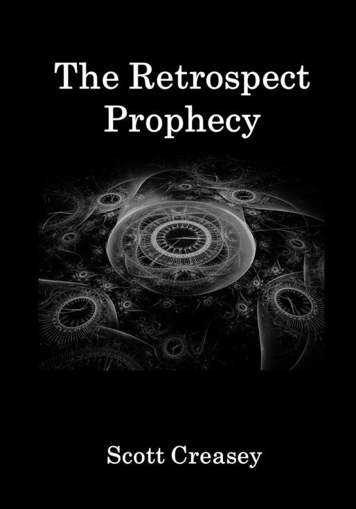 Scott Creasey - The Retrospect Prophecy