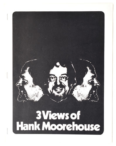 Hank Moorehouse - Three Views of Hank Moorehouse, Inscribed and Signed