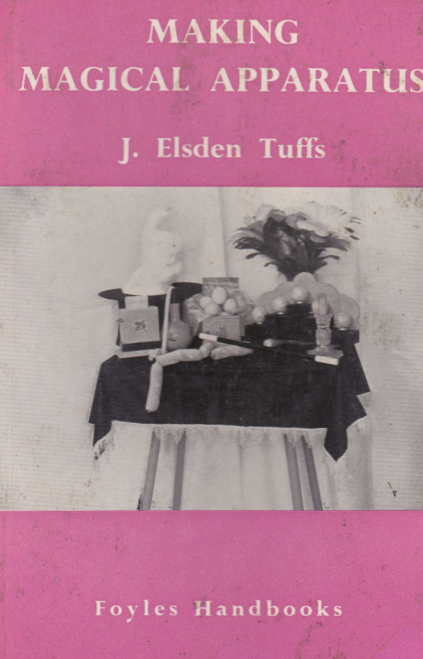 J Elsden Tuffs - Making Magical Apparatus