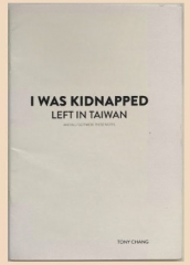 I Was Kidnapped Left in Taiwan by Tony Chang (PDF Download)