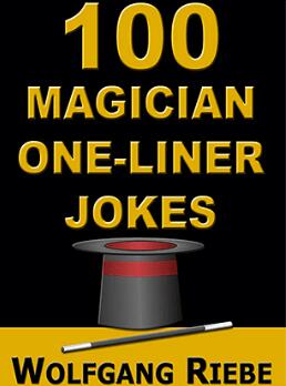 Wolfgang Riebe - 100 Magician One-Liner Jokes