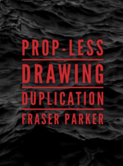 Fraser Parker - Prop-less Drawing Duplication