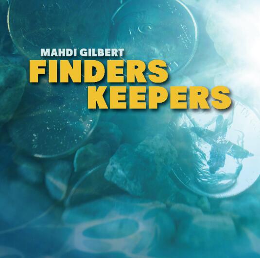 Mahdi Gilbert - Finders Keepers