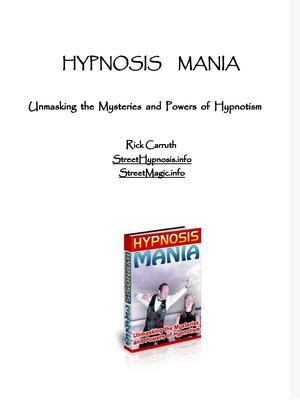 HYPNOSIS MANIA - Unmasking the Mysteries and Powers of Hypno