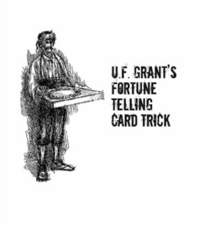Grant's Fortune Telling Card Trick By UF Grant