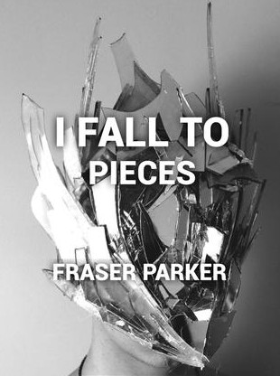 I FALL TO PIECES BY FRASER PARKER (INSTANT DOWNLOAD)