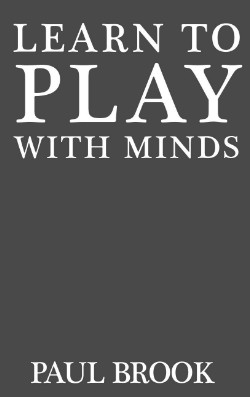 Learn to Play With Minds BY Paul Brook PDF