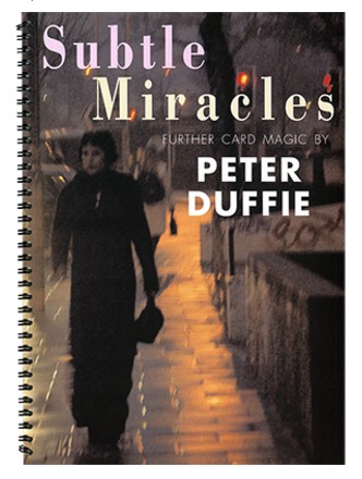 Subtle Miracles by Peter Dufffie