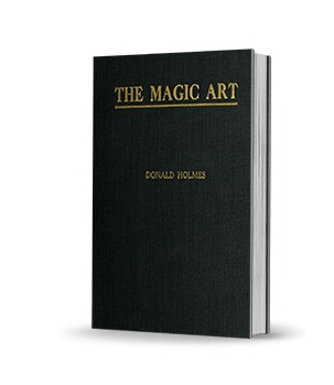 The Magic Art by Donald Holmes