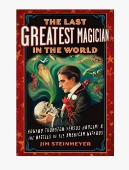 Jim Steinmeyer - The Last Greatest Magician in the World (PDF ebook Download)