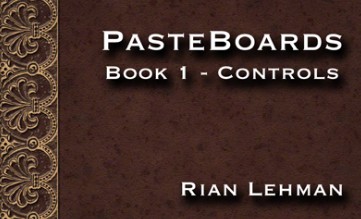 Pasteboards (Vol.1 controls) by Rian Lehman