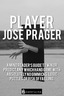 PLAYER by Jose Prager