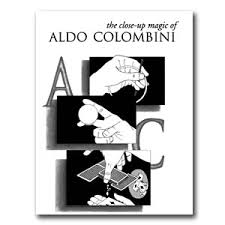 The Close-Up Magic of Aldo Colombini (PDF eBook Magic Download)