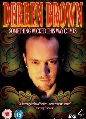 Derren Brown - Something Wicked This Way Comes