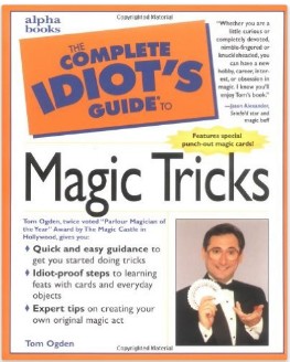 The Complete Idiot's Guide to Magic Tricks