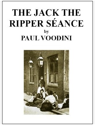 Paul Voodini - The Jack the Ripper Seance