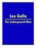 Richard Kaufman - Lou Gallo - The Underground Man