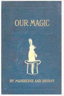 Nevil Maskelyne & David Devant - Our Magic (PDF ebook Download)