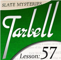 Tarbell 57: Slate Mysteries Part 2 (Instant Download)