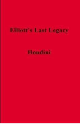 James William Elliott - Elliott's Last Legacy