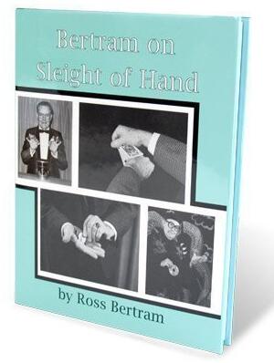 Ross Bertram - Bertram on Sleight of Hand