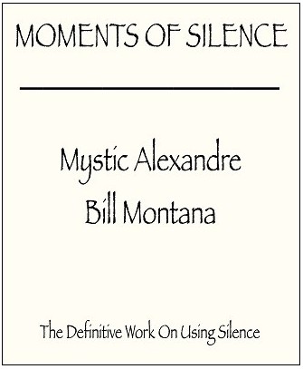 Moments of Silence by Mystic Alexandre & Bill Montana