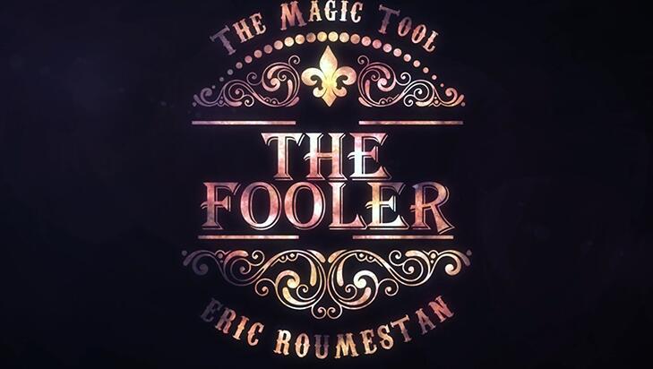 Eric Roumestan - Marchand de Trucs Presents The Fooler