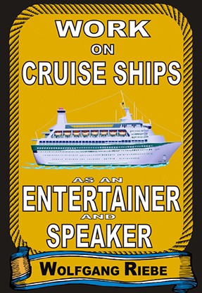 Working On Cruise Ships as an Entertainer & Speaker by Wolfgang Riebe PDF