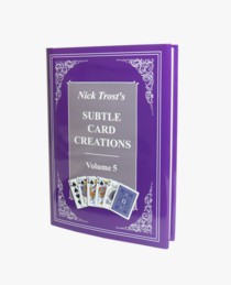 Nick Trost - Subtle Card Creations Vol 5